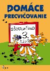 DOMCE PRECVIOVANIE SLOVENINA 3. TRIEDA - Petr ulc; Jana Hirkov