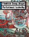 PERFEKTNOST TECHNIKY - F.G. Jnger