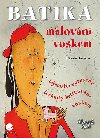 Batika - Malovn voskem - Helena Hokov