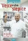 Vejce nebo slepice - 80 šavnatých recept z drbee a pernaté zviny - Zdenk Pohlreich