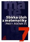 SBÍRKA ÚLOH Z MATEMATIKY PRO 7.ROČNÍK ZŠ - Ivan Bušek; Věra Väterová; Marie Cibulková