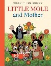 Little Mole and Mother - Hana Doskočilová