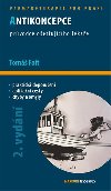 Antikoncepce - průvodce ošetřujícího lékaře - 2. vydání - Tomáš Fait