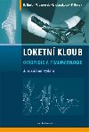 Loketn kloub – Ortopedie a traumatologie - 2. vydn - Janeek M. a kolektiv, Hart R.