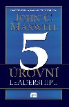 5 rovn leadershipu - John C. Maxwell
