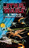 STAR WARS X-WING ESKADRA ROGUE - Michael A. Stackpole
