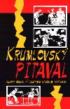 KRUMLOVSK PITAVAL - Rudolf Soukal; Miloslav Martenek