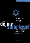 Dějiny státu Izrael - Od založení do dneška 1948 - 2013 - Michael Krupp