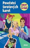 Poselství tarotových karet - Tři holky na stopě - Henriette Wich