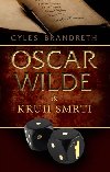 Oscar Wilde a Kruh smrti - Gyles Brandreth