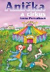 Anika a cirkus - Ivana Peroutková
