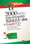 2000 NEJPUVANJCH ITALSKCH SLOV + 6 CD - Miroslava Ferrarov; Eva Ferrarov; Vlastimila Pospilov