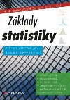 ZÁKLADY STATISTIKY - Jiří Neubauer; Marek Sedláček; Oldřich Kříž