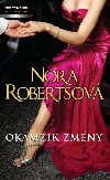 OKAMIK ZMNY - Nora Robertsová