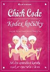 CHICK CODE - KODEX KOIKY - Alexandra Reinwarthov; Suzanne Glanznerov