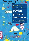 300 her pro děti s autismem - Simone Griffin; Dianne Sandler