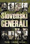 SLOVENSK GENERLI 1939 - 1945 - Peter Jaek; Branislav Kinok; Martin Lacko