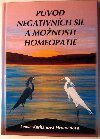 Pvod negativnch sil a monosti homeopatie - Lenka Karhanov