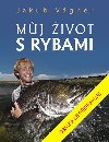 Mj ivot s rybami - Jakub Vgner