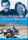 Na motorce kolem svta - Ewan McGregor; Charley Boorman