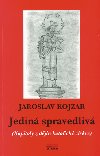 JEDIN SPRAVEDLIV - Jaroslav Kojzar