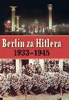 BERLN ZA HITLERA 1939 - 1945 - A. P. van Bovenkamp; H. van Capelle