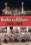 BERLN ZA HITLERA 1939 - 1945 - H. van Capelle; A. P. van Bovenkamp