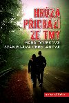Hrůza přichází ze tmy - Hana Doubková; Stanislava Chmelanová
