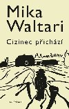 Cizinec pichz - Mika Waltari