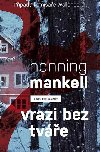Vrazi bez tváře (Případy komisaře Wallandera) - Henning Mankell