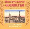 ALBUM STARCH POHLEDNIC OLOMOUCKO - Milan Tichk; Pavel Vinklt