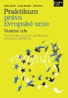 PRAKTIKUM PRVA EVROPSK UNIE VNITN TRH - Vclav Stehlk; Ondrej Hamuk; Michal Petr