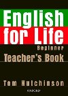 ENGLISH FOR LIFE BEGINNER TEACHERS BOOK + MULTIROM - Tom Hutchinson