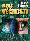 KONEC VĚČNOSTI - Isaac Asimov