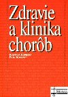 ZDRAVIE A KLINIKA CHORB - Katarna Kopeck; Petr Kopeck