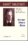 SMRŤ MILENKY - Rainer Maria Rilke