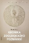 Kronika zoologickho poznvn - Zbynk Roek