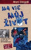 Ma vie - mj ivot - Marc Chagall