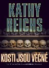 KOSTI JSOU VNÉ - Kathy Reichs