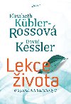 Lekce ivota - Elisabeth Kbler - Rossov; David Kessler