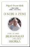 O NEBI A ZEMI - Jorge Mario Bergoglio; Abraham Skorka