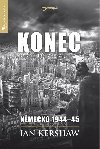 Konec: Nmecko 1944-45 - Ian Kershaw