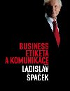 Business etiketa a komunikace - Ladislav paek