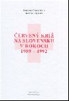 ERVEN KRͮ NA SLOVENSKU V ROKOCH 1989-1992 - Bohdan Telgrsky; Katarna imrikov