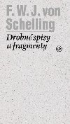 Drobn spisy a fragmenty - Schelling F.W.J.