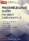 PRACOVNLKASK SLUBY POVINNOSTI ZAMSTNAVATEL - Boivoj ubrt; Milan Tuek