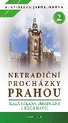 Netradiční procházky Prahou II - Stanislava Jarolímková