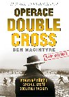 Operace Double Cross - Ben Macintyre