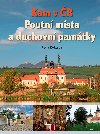 Kam v R: Poutn msta a duchovn pamtky - Zdeka Pitrunov, Petra Koktav