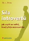 Sla introvert - Jak uspt ve svt, kter peje extrovertm - Sylvia Lhken